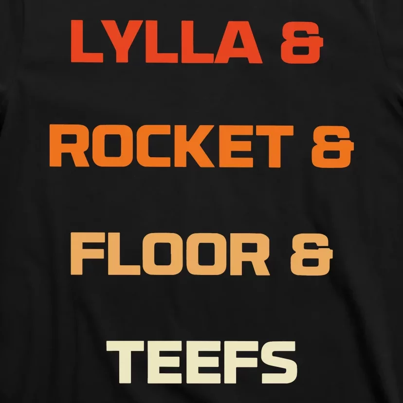 Original Lylla And Rocket & Floor & Teefs T-Shirt