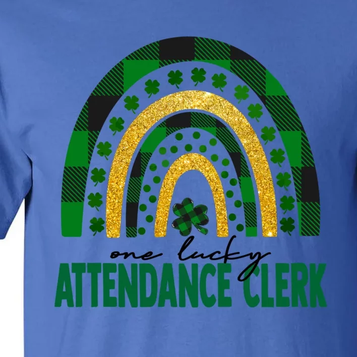 One Lucky Attendance Clerk Rainbow St Patricks Day Gift Tall T-Shirt