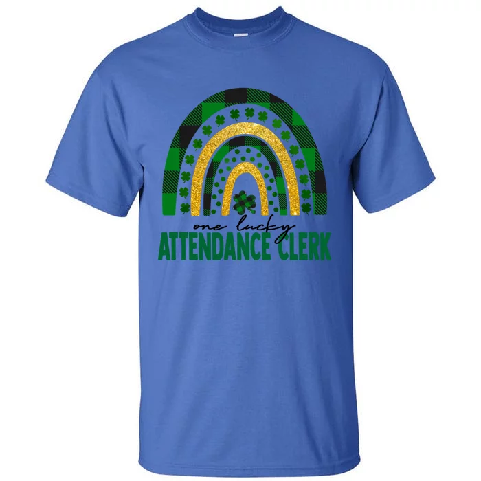 One Lucky Attendance Clerk Rainbow St Patricks Day Gift Tall T-Shirt