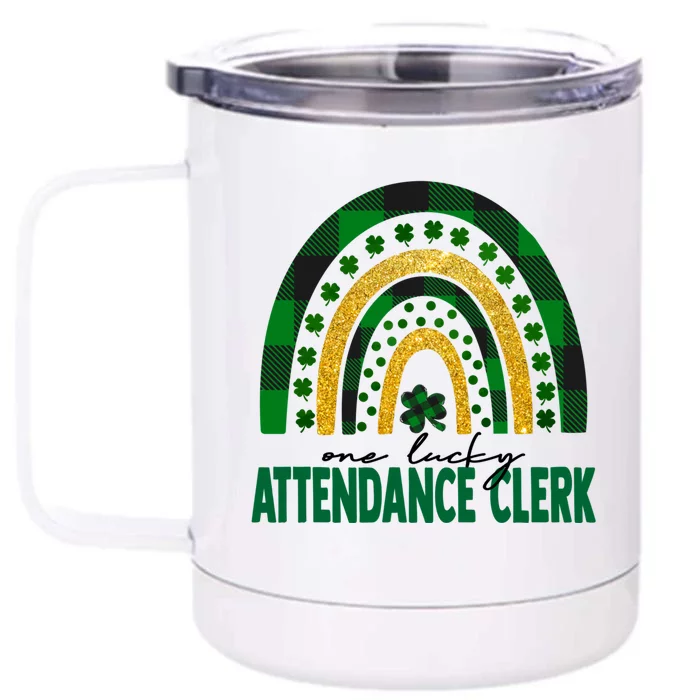 One Lucky Attendance Clerk Rainbow St Patricks Day Gift Front & Back 12oz Stainless Steel Tumbler Cup