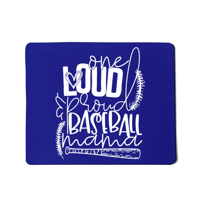 One Loud And Proud Baseball Mama Gift Mousepad