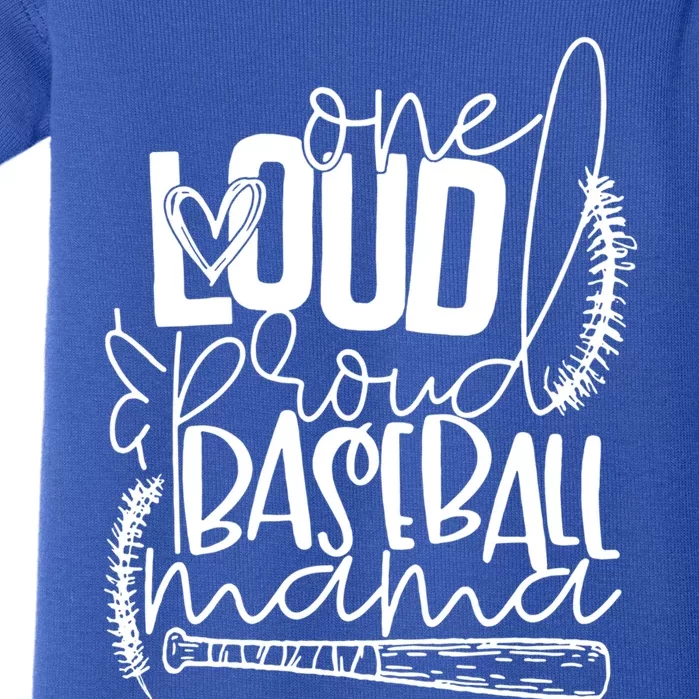 One Loud And Proud Baseball Mama Gift Baby Bodysuit