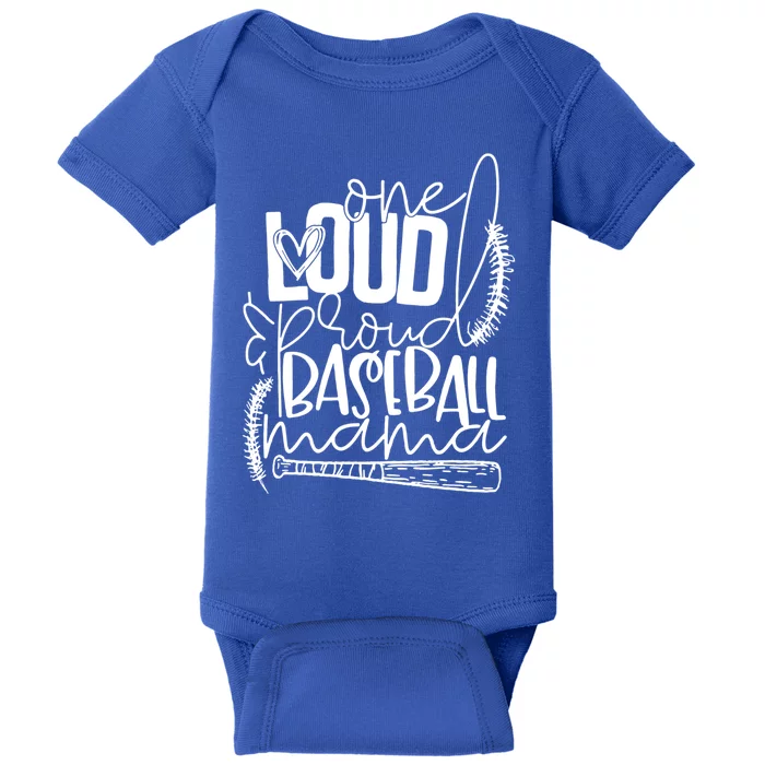 One Loud And Proud Baseball Mama Gift Baby Bodysuit