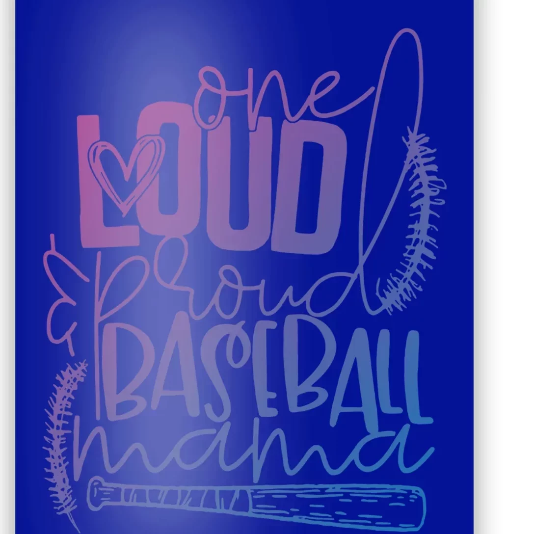 One Loud And Proud Baseball Mama Gift Poster