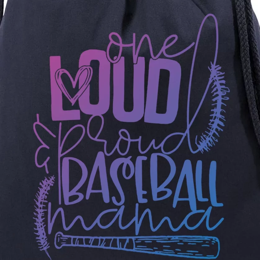 One Loud And Proud Baseball Mama Gift Drawstring Bag