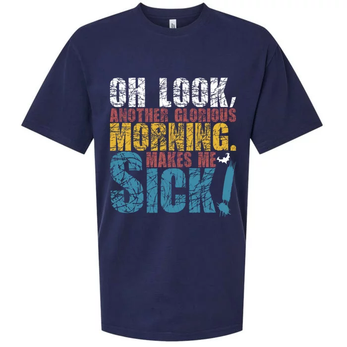 Oh Look Another Glorious Morning Makes Me Sick Halloween Meaningful Gift Sueded Cloud Jersey T-Shirt