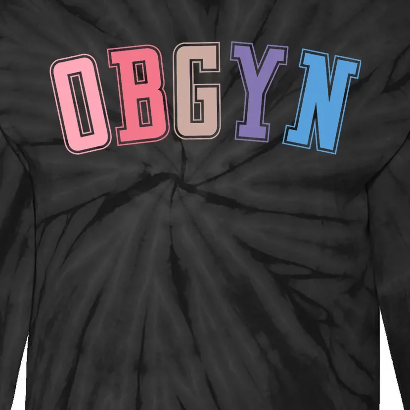 Obgyn Labor And Delivery Nurse Obgyn Squad Rn Nurse Tie-Dye Long Sleeve Shirt