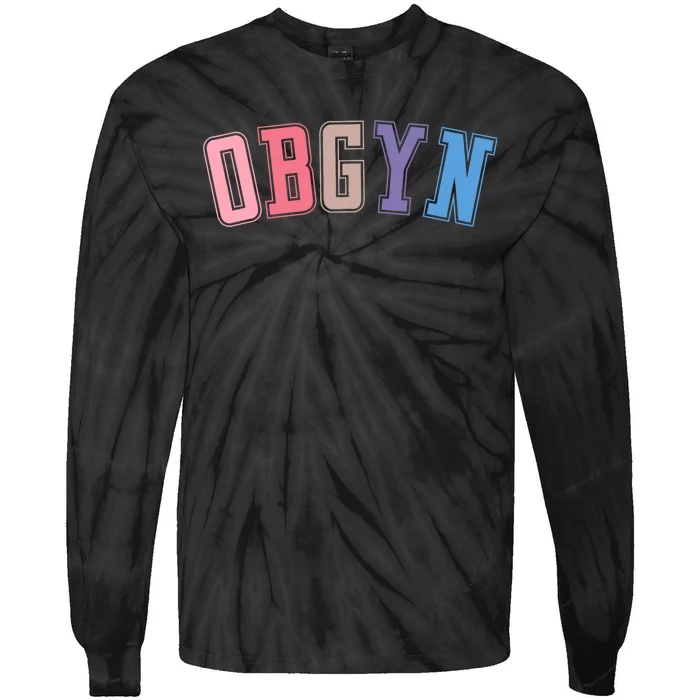 Obgyn Labor And Delivery Nurse Obgyn Squad Rn Nurse Tie-Dye Long Sleeve Shirt