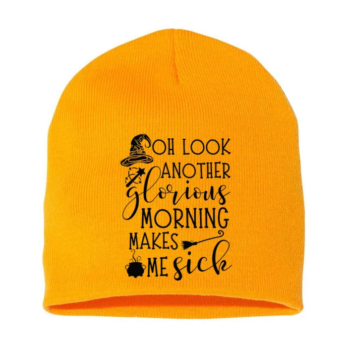 Oh Look Another Glorious Morning Make Me Sick Halloween Short Acrylic Beanie