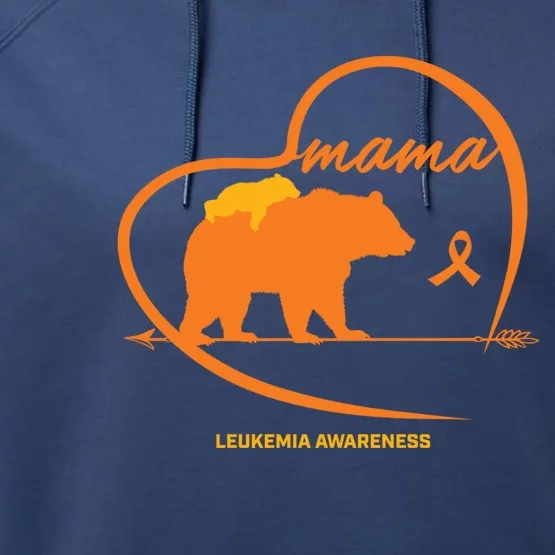 Orange Leukemia Awareness Mom Son Daughter Mama Bear Cancer Great Gift Performance Fleece Hoodie