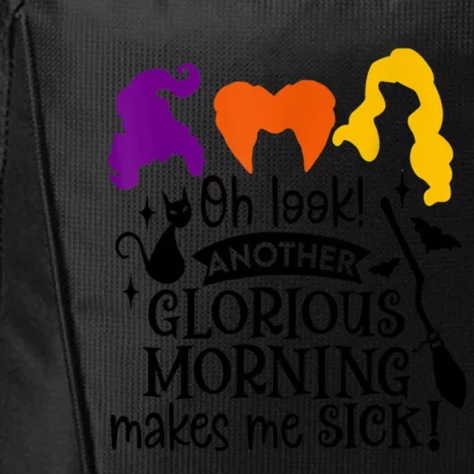 Oh Look Another Glorious Morning Makes Me Sick Halloween Gifts. City Backpack