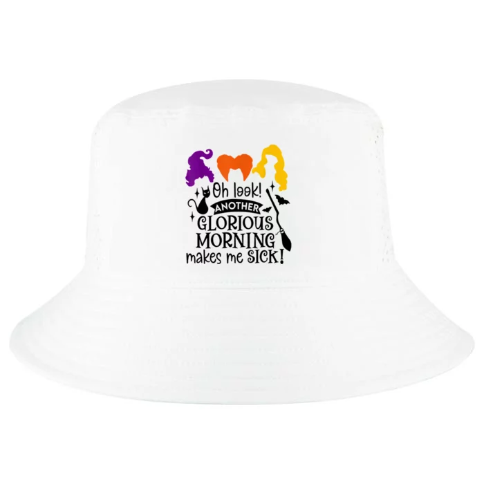 Oh Look Another Glorious Morning Makes Me Sick Halloween Gifts. Cool Comfort Performance Bucket Hat