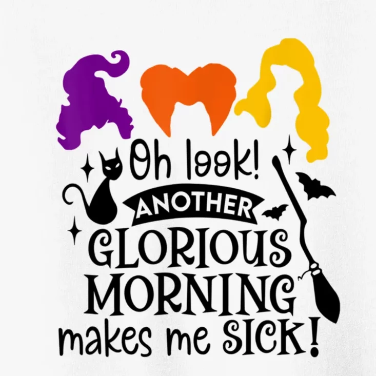 Oh Look Another Glorious Morning Makes Me Sick Halloween Gifts. Toddler T-Shirt