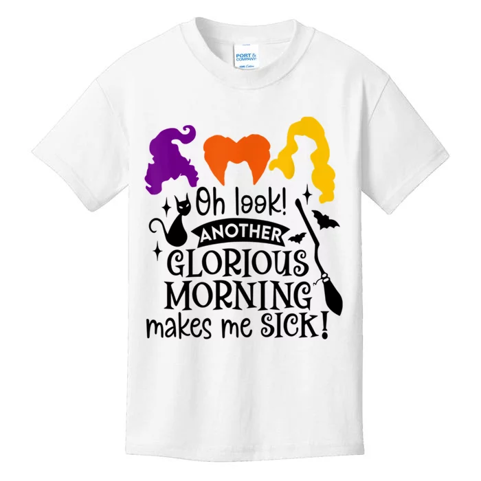 Oh Look Another Glorious Morning Makes Me Sick Halloween Gifts. Kids T-Shirt