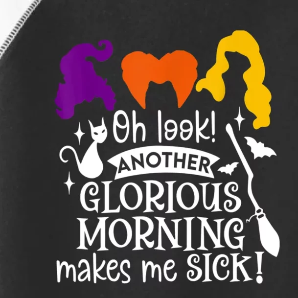 Oh Look Another Glorious Morning Makes Me Sick Halloween Gifts. Toddler Fine Jersey T-Shirt