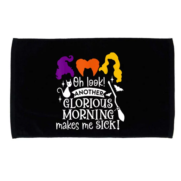 Oh Look Another Glorious Morning Makes Me Sick Halloween Gifts. Microfiber Hand Towel