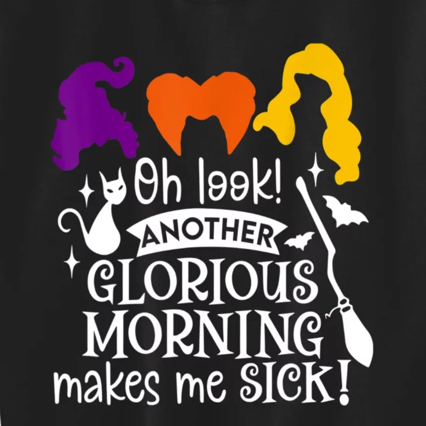 Oh Look Another Glorious Morning Makes Me Sick Halloween Gifts. Kids Sweatshirt