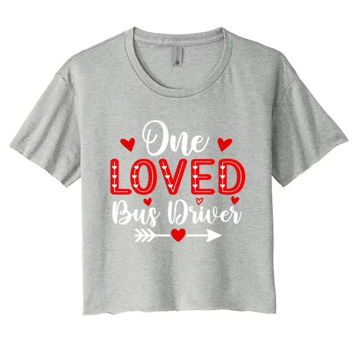 One Loved Bus Driver Cute Gift Funny Valentine's Day Funny Gift Women's Crop Top Tee