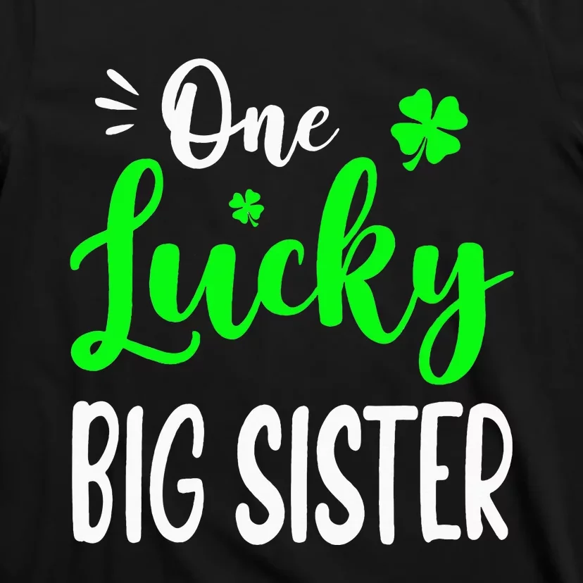 One Lucky Big Sister St Patricks Day Family Matching T-Shirt