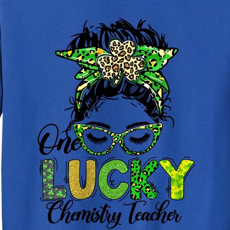 One Lucky Chemistry Teacher Happy St Patricks Day Gift Tall Sweatshirt