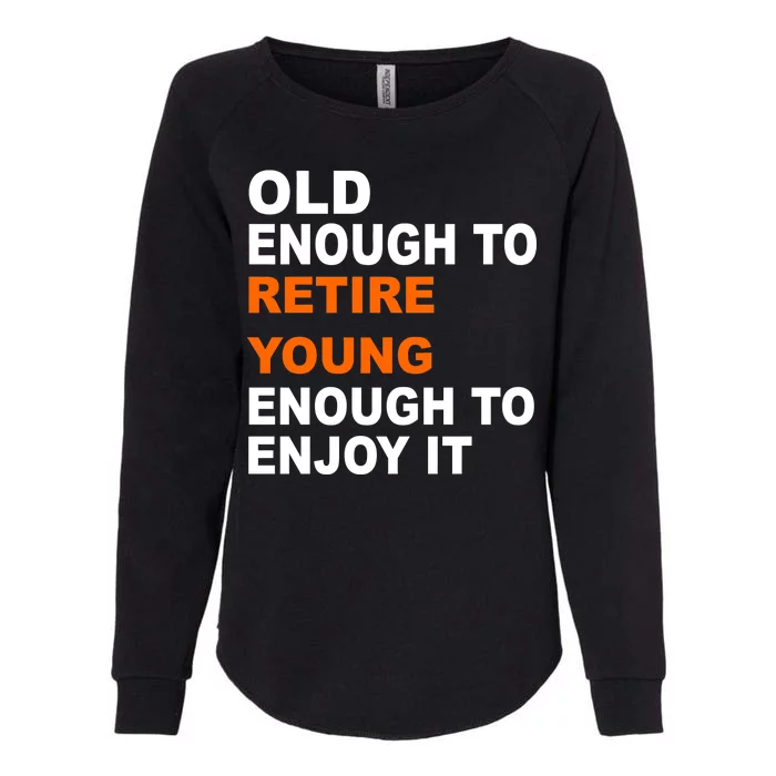 Old Enough To Retire Young Womens California Wash Sweatshirt