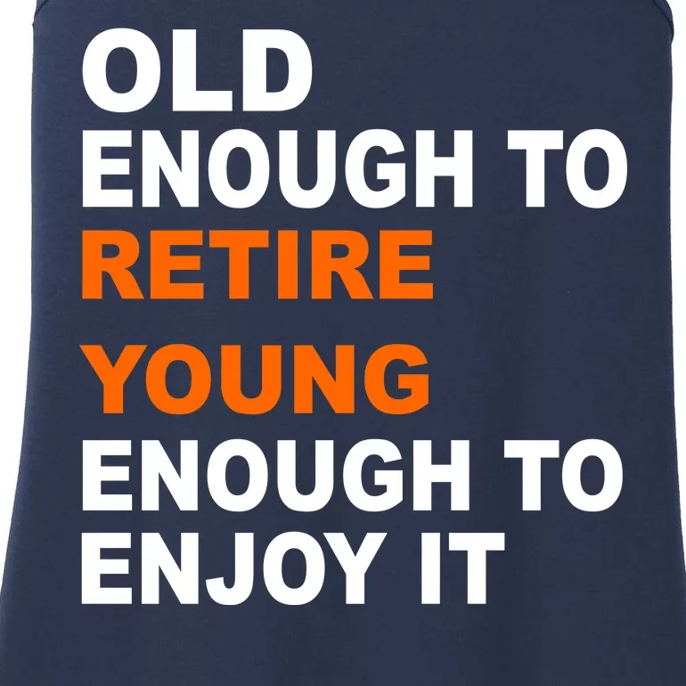 Old Enough To Retire Young Ladies Essential Tank