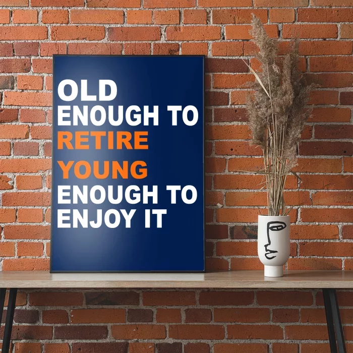 Old Enough To Retire Young Poster