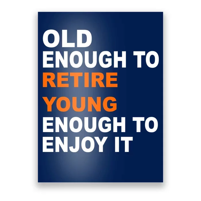 Old Enough To Retire Young Poster