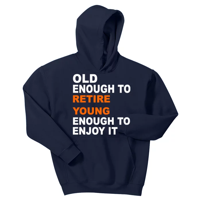 Old Enough To Retire Young Kids Hoodie