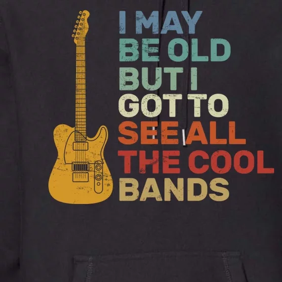 Old Guitarist The Cool Bands Premium Hoodie