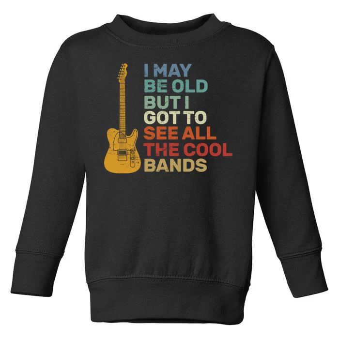 Old Guitarist The Cool Bands Toddler Sweatshirt