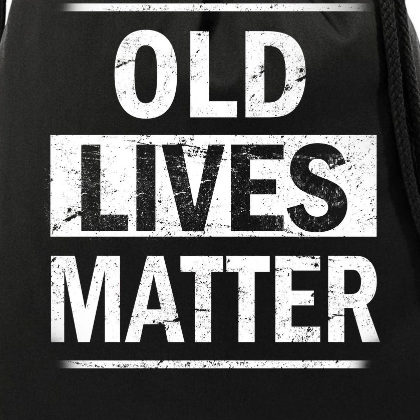 Old Lives Matter Drawstring Bag