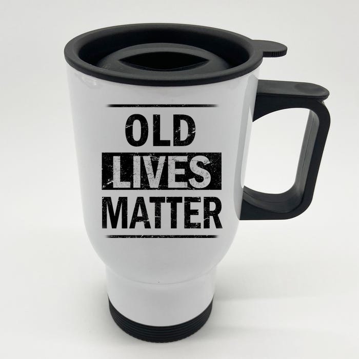 Old Lives Matter Front & Back Stainless Steel Travel Mug