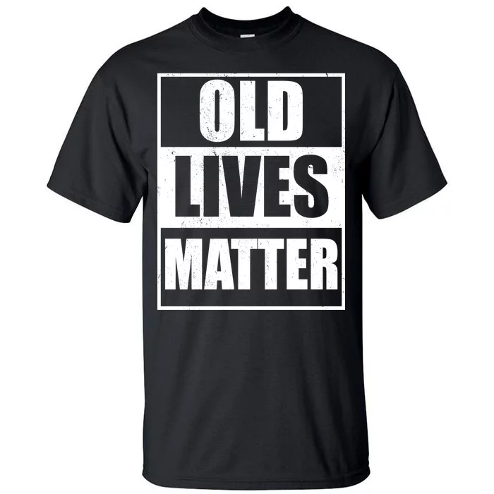 Old Lives Matter Distressed Logo Tall T-Shirt