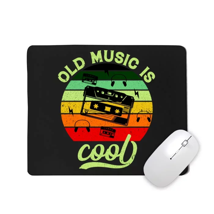 Old Music Is Cool Mousepad