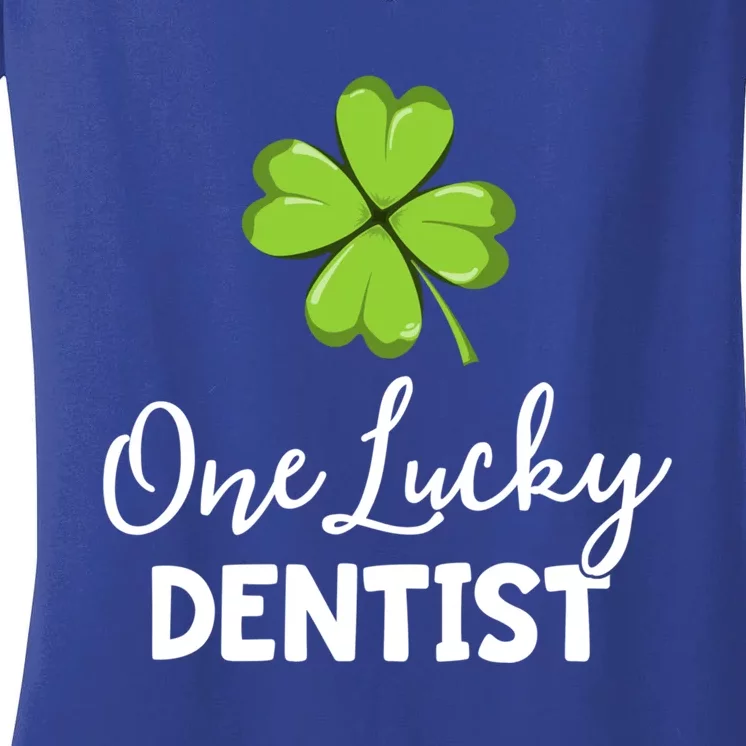 One Lucky Dentist Gift St Patricks Day Dental Office Gift Women's V-Neck T-Shirt