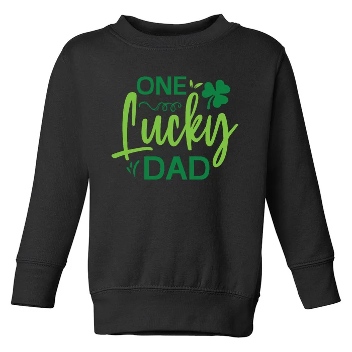 One Lucky Dad St Patricks Day Toddler Sweatshirt