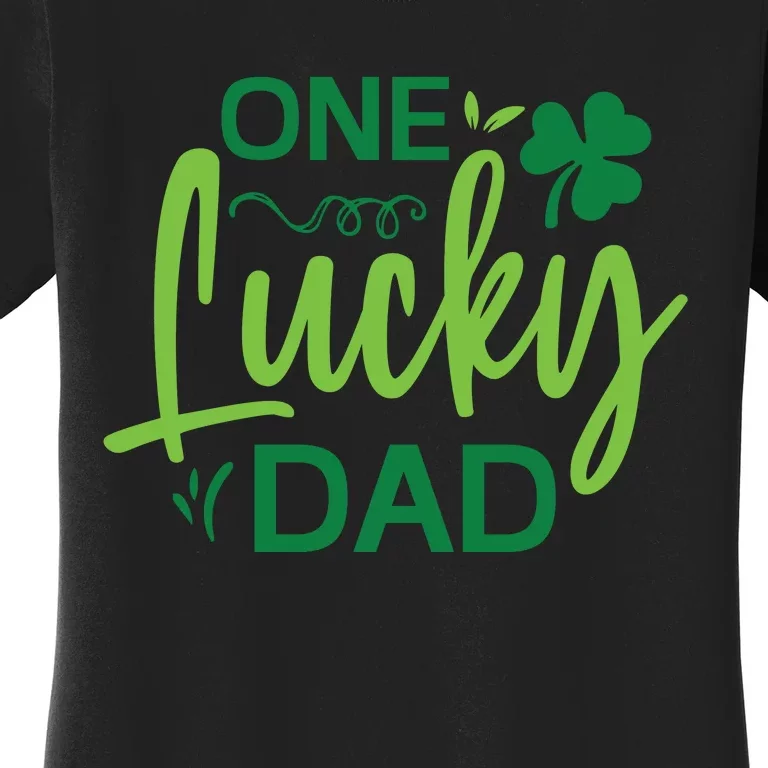 One Lucky Dad St Patricks Day Women's T-Shirt