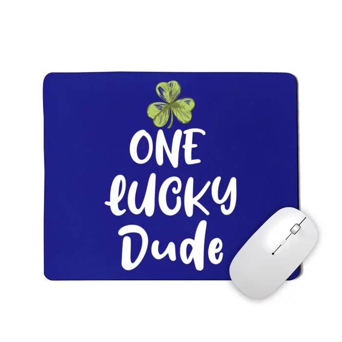 One Lucky Dude Gift St Patricks Day Shamrock Gift Dude Great Gift Mousepad