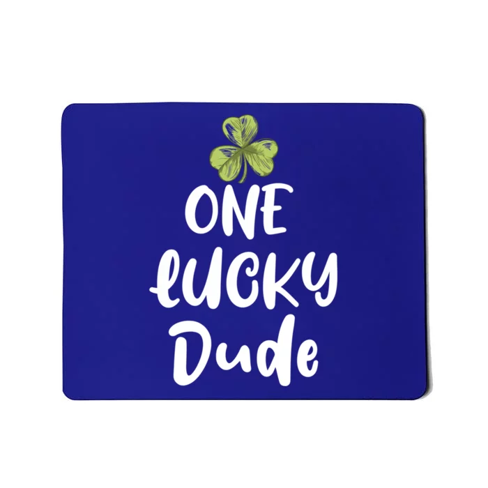 One Lucky Dude Gift St Patricks Day Shamrock Gift Dude Great Gift Mousepad