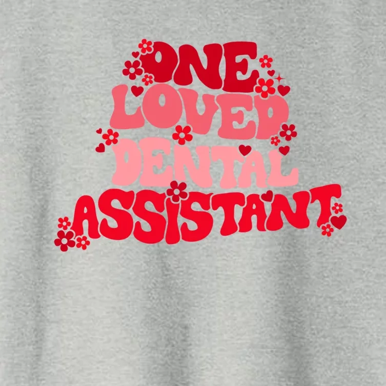 One Loved Dental Assistant Happy Valentines Day Dental Squad Gift Women's Crop Top Tee