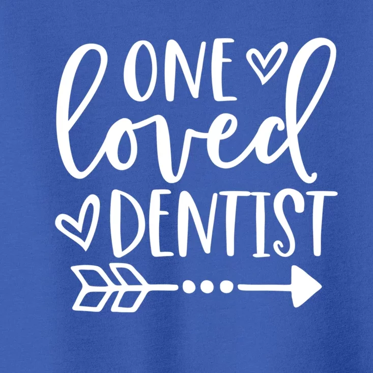 One Loved Dentist Funny Valentines Dentist Dental Life Funny Gift Funny Gift Toddler T-Shirt