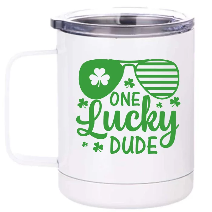 One Lucky Dude Gift Front & Back 12oz Stainless Steel Tumbler Cup