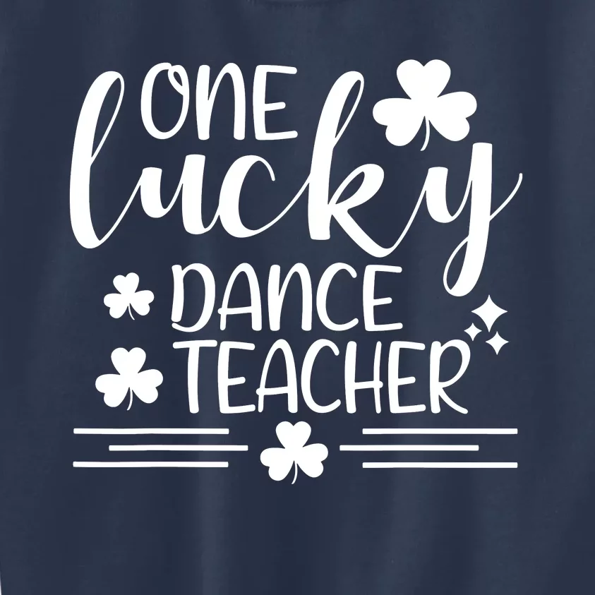 One Lucky Dance Teacher St Patricks Day Funny Irish Shamrock Kids Sweatshirt