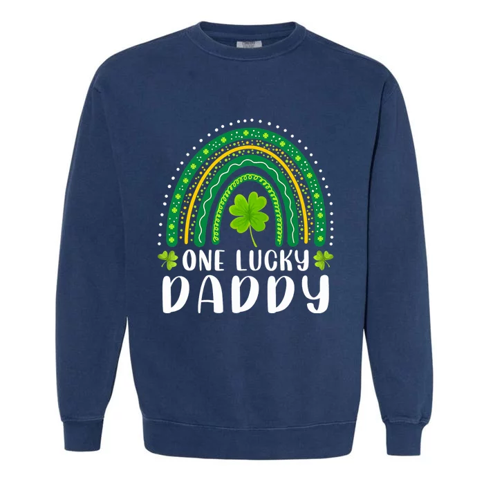 One Lucky Daddy Rainbow Saint Patrick's Day Dad Father Papa Garment-Dyed Sweatshirt