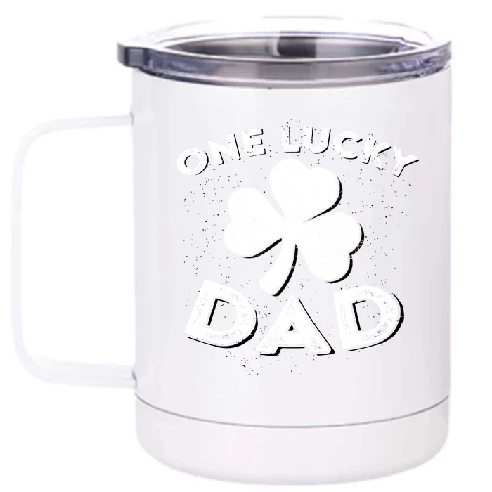 One Lucky Dad Irish Shamrock St Patrick Day Matching Outfit Front & Back 12oz Stainless Steel Tumbler Cup