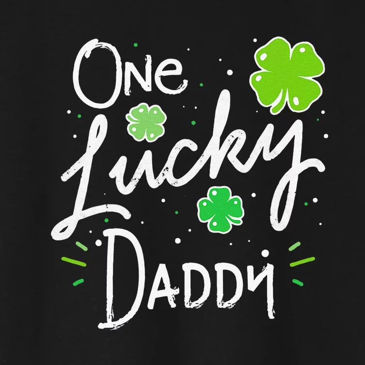 One Lucky Dad Matching St Patricks Day New Daddy Women's Crop Top Tee