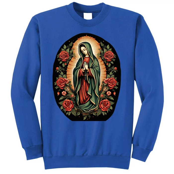 Our Lady De Guadalupe Sant Mary For Christians Catholics Tall Sweatshirt