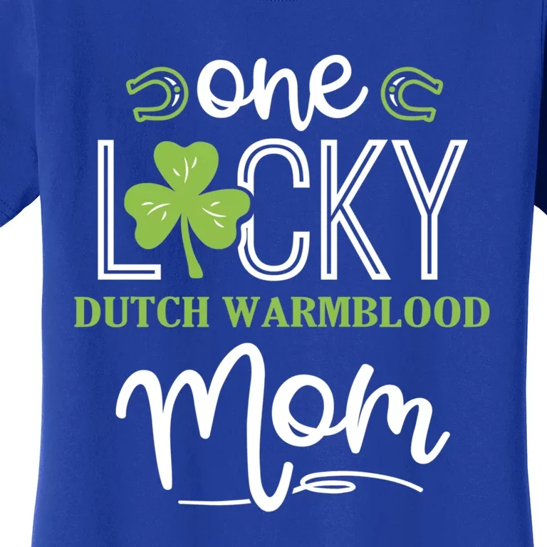 One Lucky Dutch Warmblood Horse Mom Irish Horseback Riding Gift Women's T-Shirt