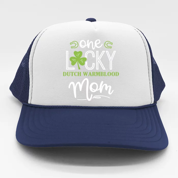 One Lucky Dutch Warmblood Horse Mom Irish Horseback Riding Gift Trucker Hat